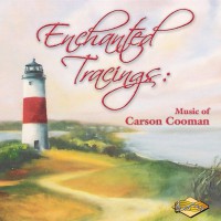 Enchanted Tracings: Music of Carson Cooman