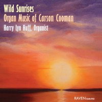 Wild Sunrises: Organ Music of Carson Cooman